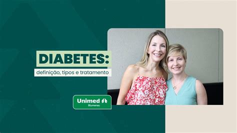 Unimed Talks EP 18 Diabetes definição tipos e tratamento YouTube