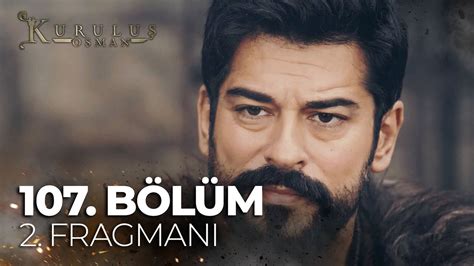 Kuruluş Osman 107 Bölüm 2 Fragmanı Daha hiçbir şey görmediniz