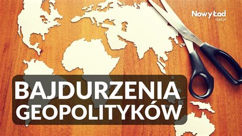 Czym Jest Geopolityka Czy To Niebezpieczna Cie Ka Dla Polski Micha