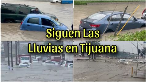 Lluvias En Tijuana Se Inundan Casas Y Autos Youtube