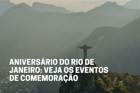 Anivers Rio Do Rio De Janeiro Veja Os Eventos De Comemora O