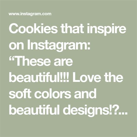 Cookies That Inspire On Instagram These Are Beautiful Love The