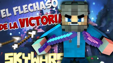 Minecraft Skywars El Flechazo De La Victoria Youtube