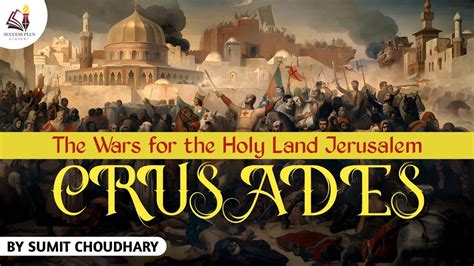 The Crusades Holy Wars Between Christians And Muslims For Jerusalem