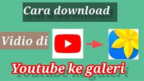 Mudah Dan Cepatcara Mendownload Vidio Dari Youtube Ke Galeri Tanpa