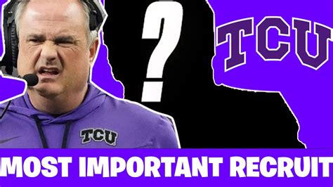 The ONE Recruit TCU Needs To Land In 2024 Tcu Horned Frogs Football