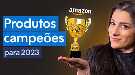 Produtos Mais Vendidos Na Amazon Os Melhores Para Youtube