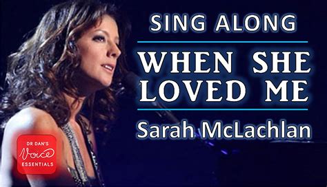 Singing Tips - How to sing WHEN SHE LOVED ME by Sarah McLachlan - Dr ...