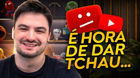 É HORA DE DAR TCHAU ASSISTA ESSE VÍDEO YouTube