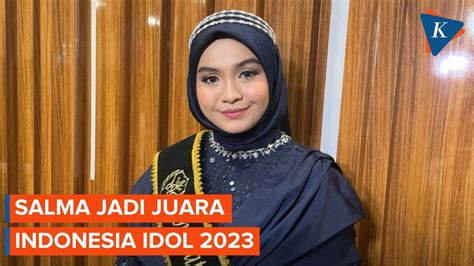 Curi Perhatian Juri Sejak Awal Salma Juarai Indonesian Idol Youtube