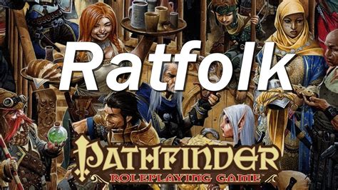 Pathfinder Roleplaying Game Rpg Race Guide Ratfolk Youtube