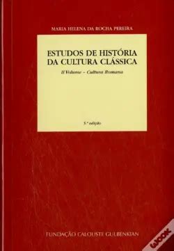 Estudos De Hist Ria Da Cultura Classica Ii Volume De Maria Helena Da