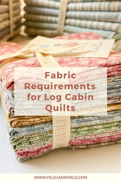 How Much Fabric Do I Need To Make A Log Cabin Quilt Felicia S World