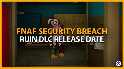 Fnaf Security Breach Ruin Dlc Release Date Gamer Tweak