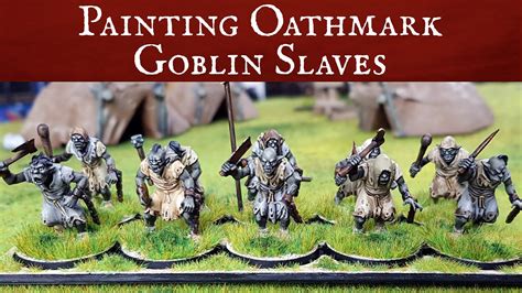 Painting Oathmark Goblin Slaves Youtube