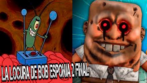 Creepypasta De Bob Esponja La Locura De Bob Esponja Youtube