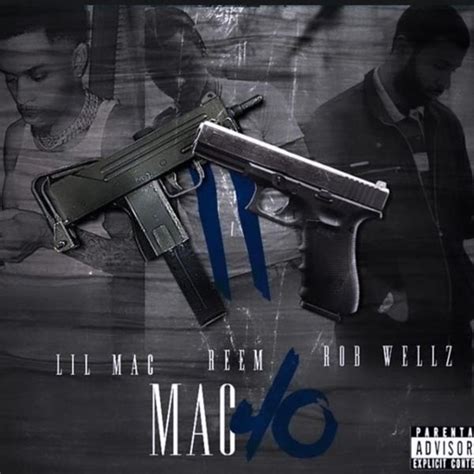 Lil Mac Gs9 Rob Wellz And Reem Mac 40 Lyrics And Tracklist Genius