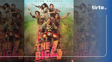 Sinopsis Trailer Dan Cara Nonton Film The Big 4 Di Netflix