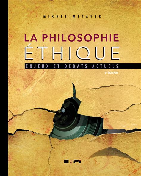 PHILOSOPHIE ETHIQUE LA 3EME ED Métayer Michel Amazon fr Livres