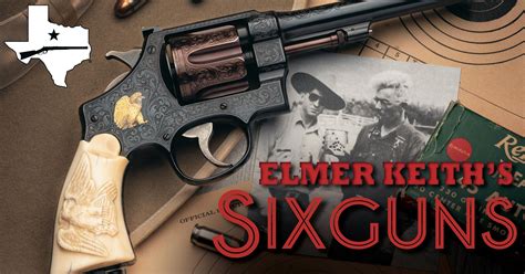 Elmer Keith Guns And Wisdom Rock Island Auction