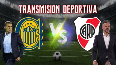 ROSARIO CENTRAL Vs RIVER EN VIVO TROFEO DE CAMPEONES 2023 RIVER