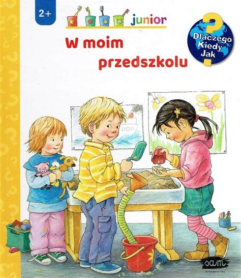 W MOIM PRZEDSZKOLU Dlaczego Kiedy Jak 13493051857 Książka Allegro