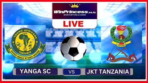 Live YANGA SC Vs JKT TANZANIA WANANCHI WANAENDELEZA UBABE UBORA