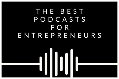 The Best Podcasts For Entrepreneurs Okwrite