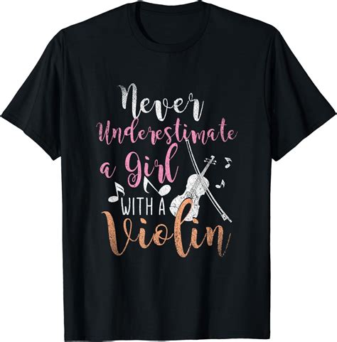 Violinist Women Never Underestimate A Girl With A Violin T Shirt