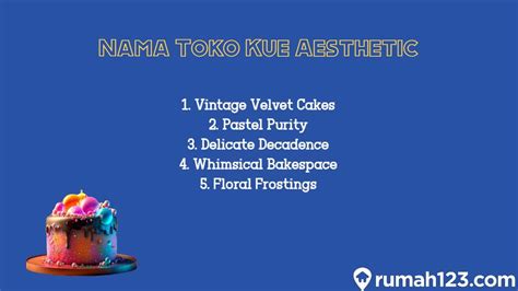 140 Nama Toko Kue Aesthetic Yang Menarik Dan Bagus Untuk Usaha