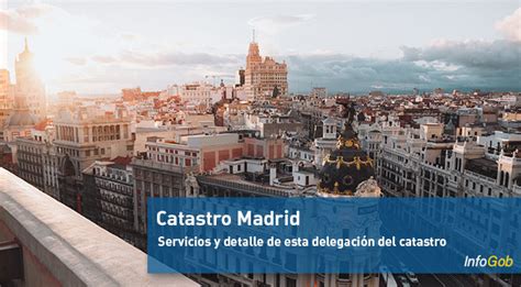 Oficinas Del Catastro Madrid Servicios Y Tr Mites