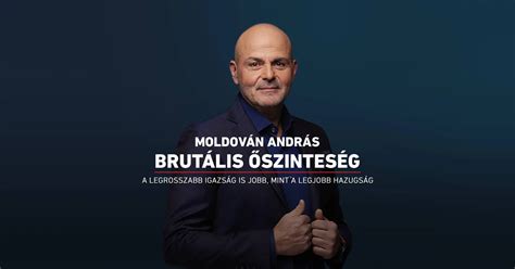 Moldován András SZOMBATHELY Brutális Őszinteség