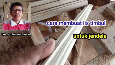 Cara Mudah Membuat Lis Timbul Minimalis Untuk Jendela Tukangkayu Youtube