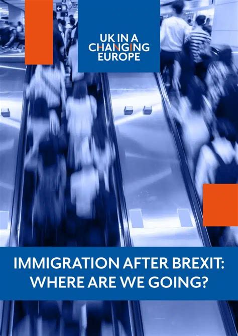 Immigration after Brexit: where are we going? - UK in a changing Europe