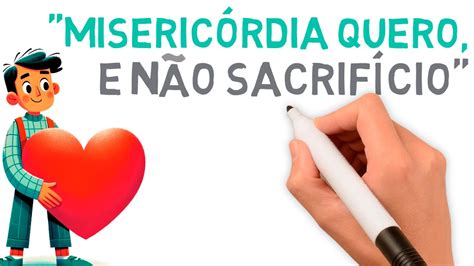 Significado de Misericórdia quero e não sacrifício 284 YouTube