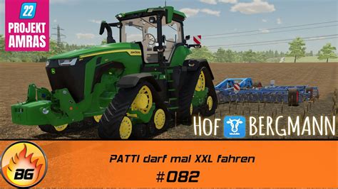 LS22 Amras 082 PATTI Darf Mal XXL Fahren FARMING SIMULATOR 22