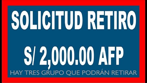 Presentar Solicitud Para El Retiro De Los 2000 De La Afp Tres