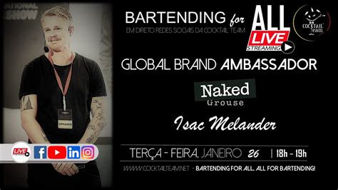 ISAC MELANDER NAKED GROUSE Global Brand Ambassador YouTube