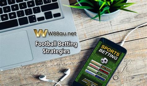 The Best Football Betting Strategies To Win Football In 2021