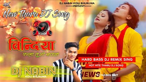 New Tharu Song 20792022bindiya Pagal Tu Mor Sajannew Tharu Dj Song