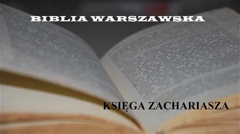 Biblia Warszawska St Ksi Ga Zachariasza P Cda