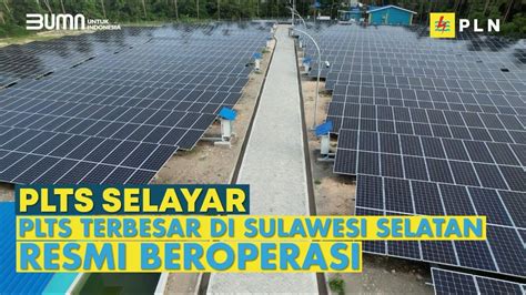 Plts Selayar Plts Terbesar Di Sulawesi Selatan Resmi Beroperasi Youtube