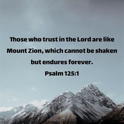 Psalms 125 1 Those Who Trust In The LORD Are Like Mount Zion Which