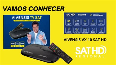 Sat Hd Regional Vivensis Vt Sat Modelo Vx Youtube