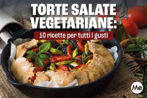 Torte Salate Vegetariane 10 Ricette Per Tutti I Gusti GreenMe