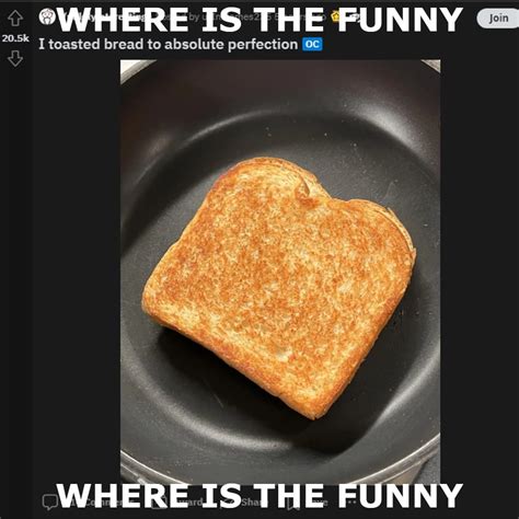 FUNNY TOAST : r/okbuddyretard