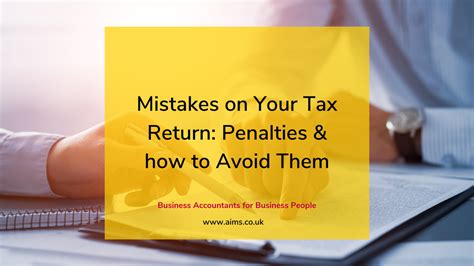 Mistakes On Your Tax Return Penalties How To Avoid Them AIMS