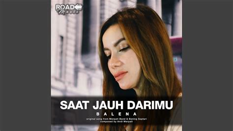 Saat Jauh Darimu Youtube Music