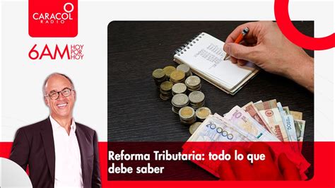 Reforma Tributaria Todo Lo Que Debe Saber YouTube