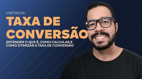 Aumente Sua Taxa De Convers O Tudo O Que Voc Precisa Saber Sobre